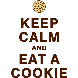 Keep Calm and eat Cookies