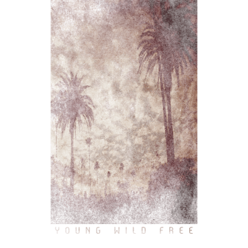 Young, wild, free